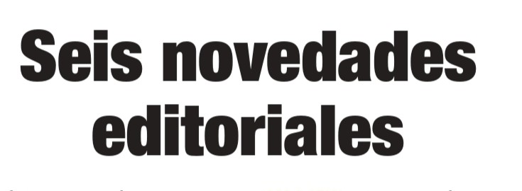Seis novedades editoriales
