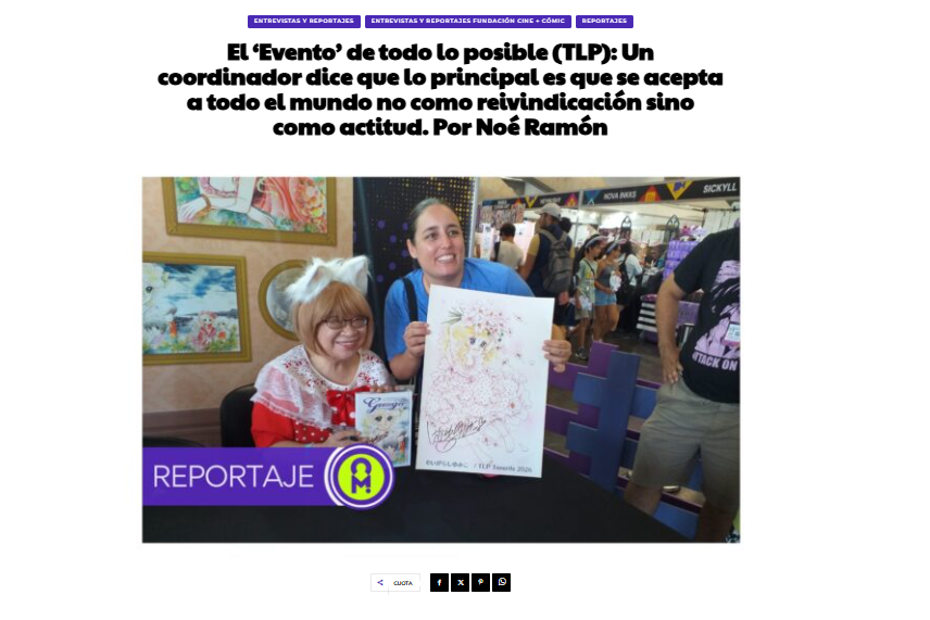 CULTURAMANÍA | REPORTAJE | El ‘Evento’ de todo lo posible (TLP): Un coordinador dice que lo principal es que se acepta a todo el mundo no como reivindicación sino como actitud. Por Noé Ramón