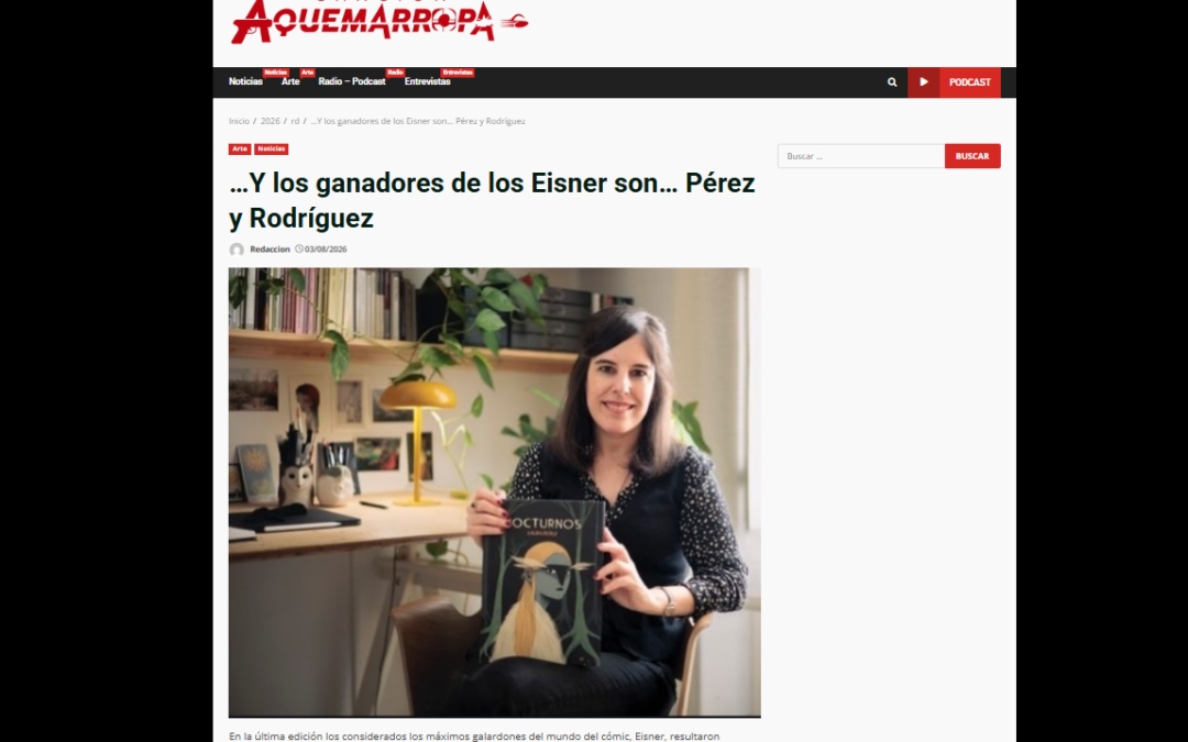 CANCIÓN A QUEMARROPA | …Y los ganadores de los ‘Eisner’ son… Pérez y Rodríguez. Por Noé Ramón