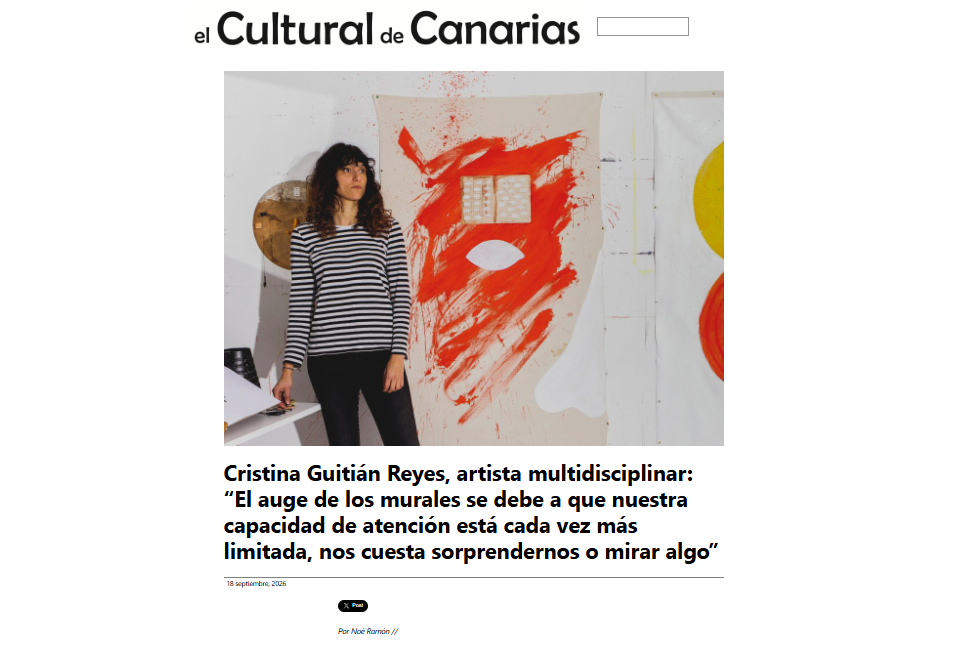 EL CULTURAL DE CANARIAS | Cristina Guitián Reyes, artista multidisciplinar: “El auge de los murales se debe a que nuestra capacidad de atención está cada vez más limitada, nos cuesta sorprendernos o mirar algo”
