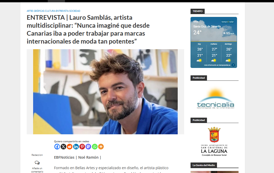 EL BLOGO FEROZ | ENTREVISTA | Lauro Samblás, artista multidisciplinar: “Nunca imaginé que desde Canarias iba a poder trabajar para marcas internacionales de moda tan potentes”