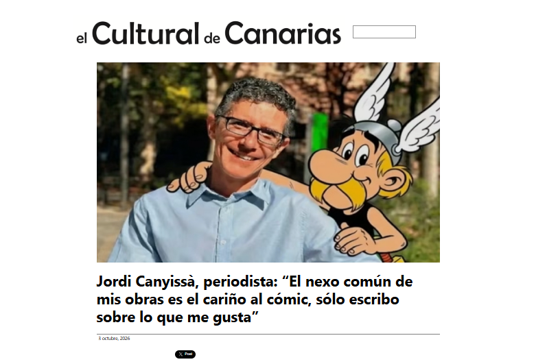 EL CULTURAL DE CANARIAS | Jordi Canyissà, periodista: “El nexo común de mis obras es el cariño al cómic, sólo escribo sobre lo que me gusta”