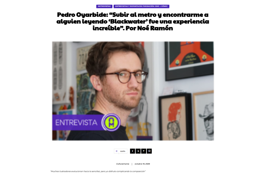 CULTURAMANÍA | Pedro Oyarbide: “Subir al metro y encontrarme a alguien leyendo ‘Blackwater’ fue una experiencia increíble”. Por Noé Ramón