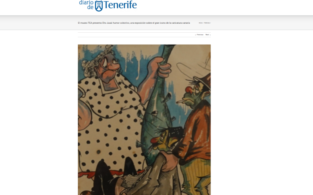 DIARIO DE TENERIFE | El museo TEA presenta Cho Juaá: humor colectivo, una exposición sobre el gran icono de la caricatura canaria